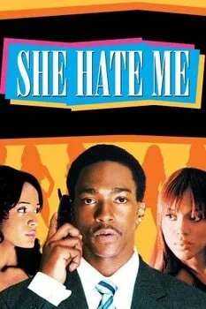 მას ვძულვარ (ქართულად) / She Hate Me 2004 /